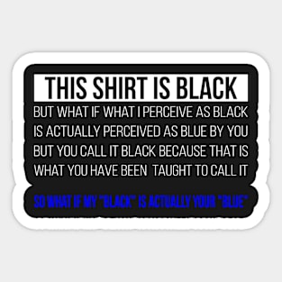 What's black is blue and visa versa Sticker